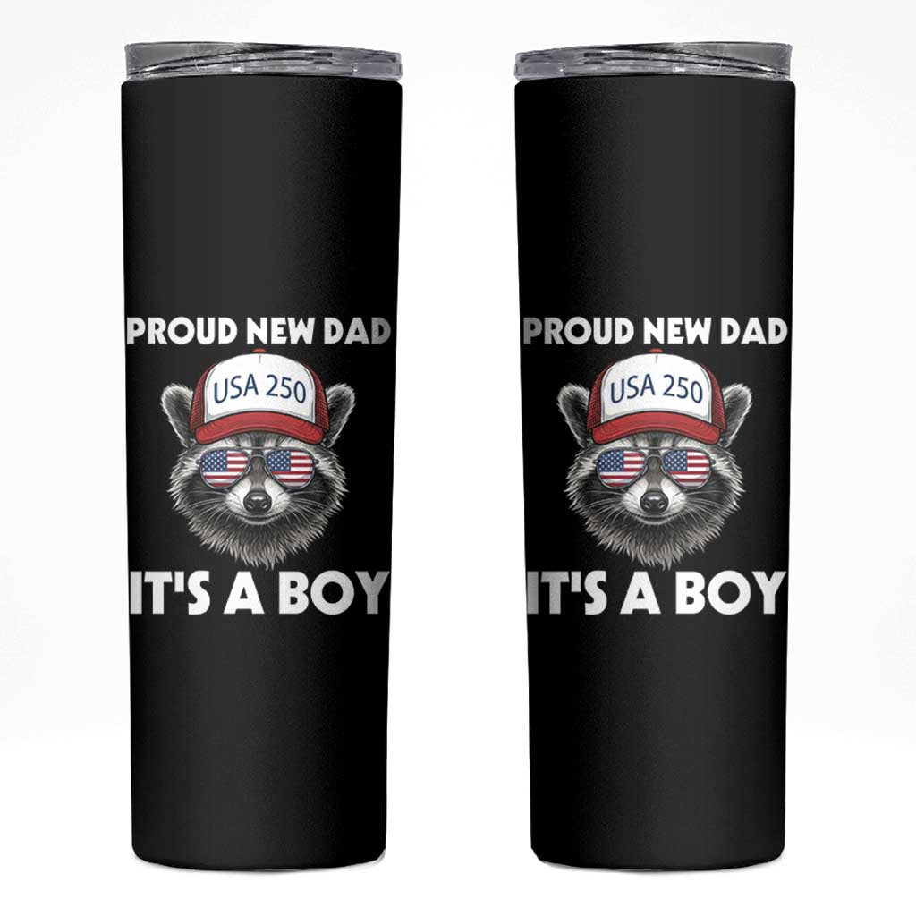 Proud New Dad It's A Boy Skinny Tumbler Raccoon Patriotic America 250th Anniversary
