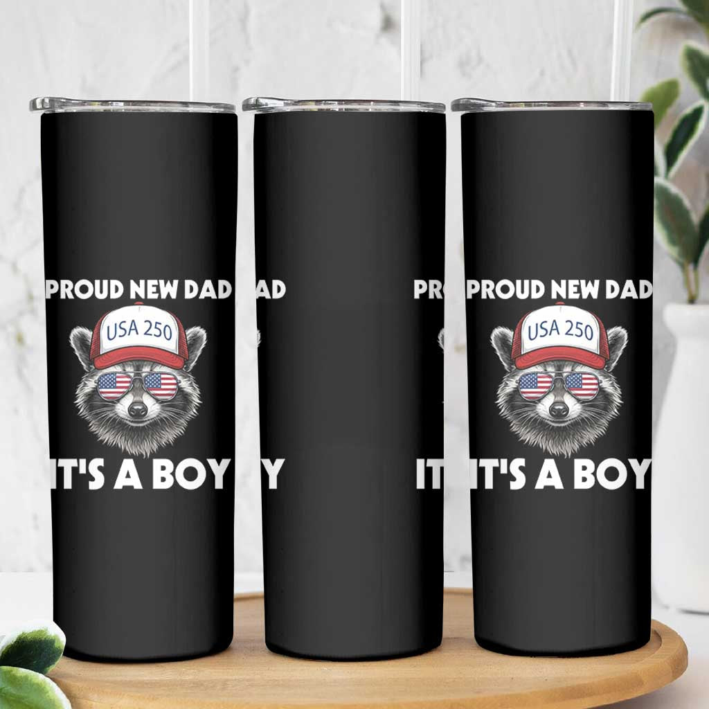 Proud New Dad It's A Boy Skinny Tumbler Raccoon Patriotic America 250th Anniversary
