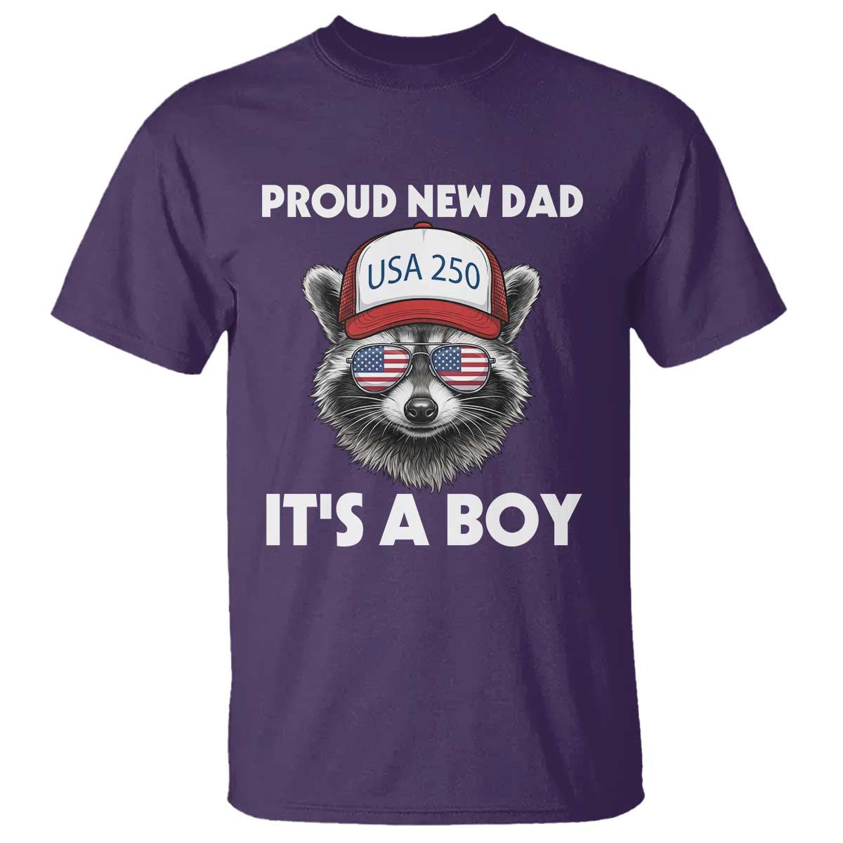 Proud New Dad It's A Boy T Shirt Raccoon Patriotic America 250th Anniversary