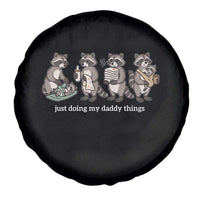 Funny Raccoon Dad Spare Tire Cover Just Doing My Daddy Things