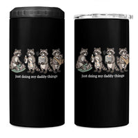 Funny Raccoon Dad 4 in 1 Can Cooler Tumbler Just Doing My Daddy Things