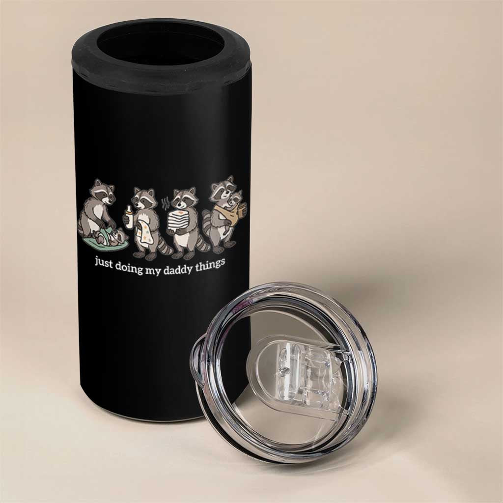 Funny Raccoon Dad 4 in 1 Can Cooler Tumbler Just Doing My Daddy Things
