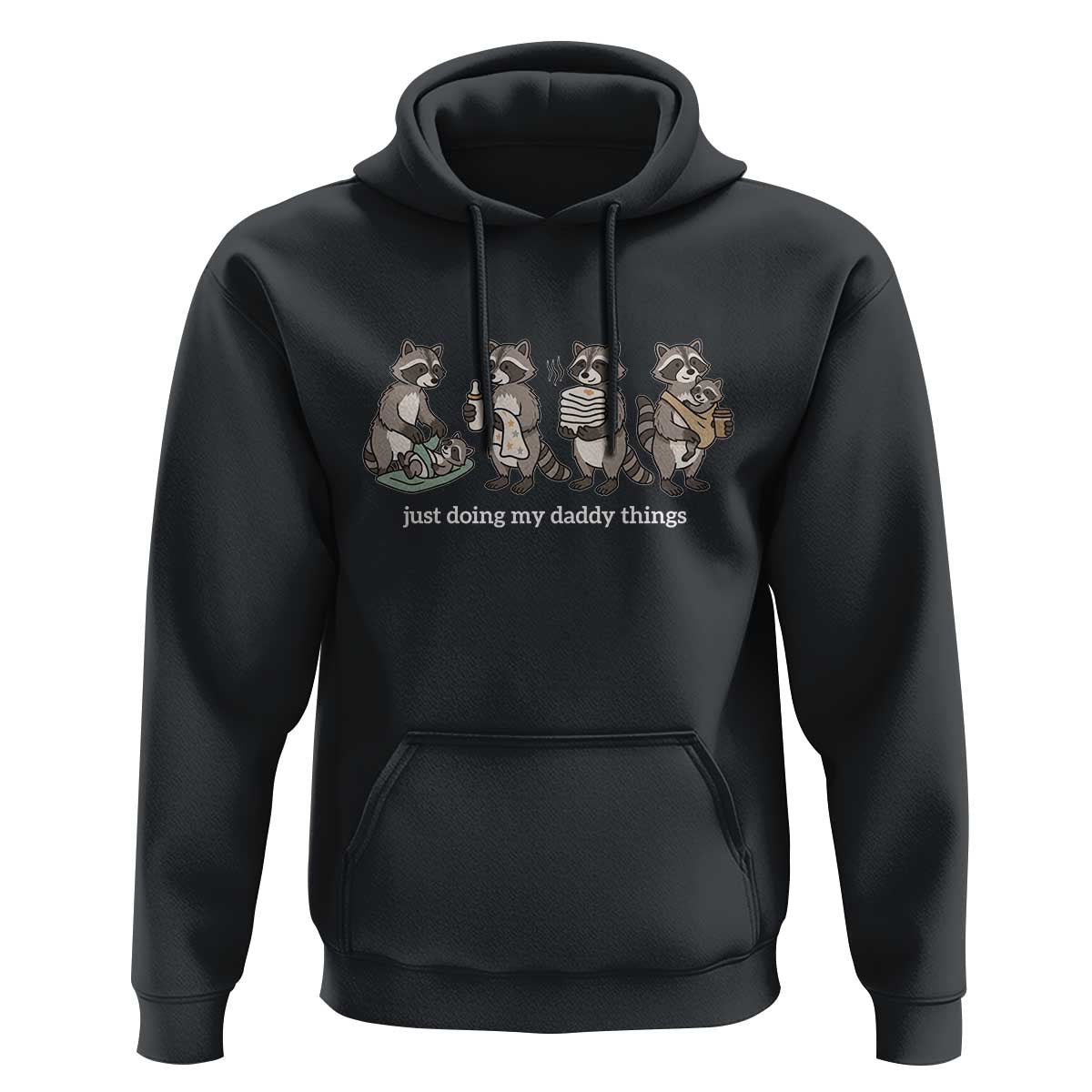 Funny Raccoon Dad Hoodie Just Doing My Daddy Things