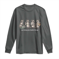 Funny Raccoon Dad Long Sleeve Shirt Just Doing My Daddy Things