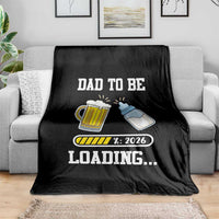 Dad to Be 2026 Throw Blanket Funny Pregnancy Reveal