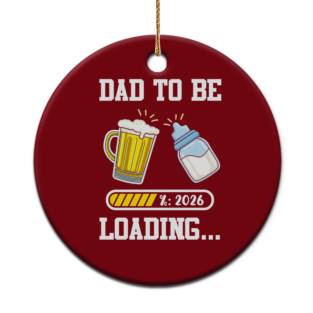 Dad to Be 2026 Ceramic Ornament Funny Pregnancy Reveal