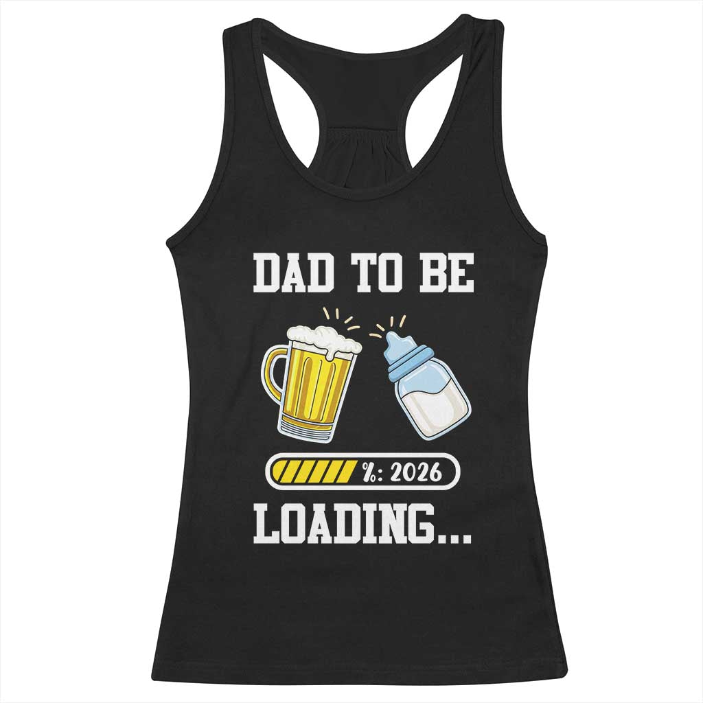 Dad to Be 2026 Racerback Tank Top Funny Pregnancy Reveal