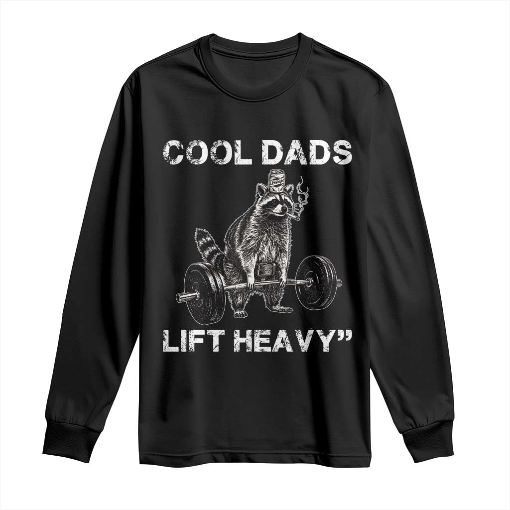 Cool Dads Lift Heavy Long Sleeve Shirt Gym Dad Raccoon