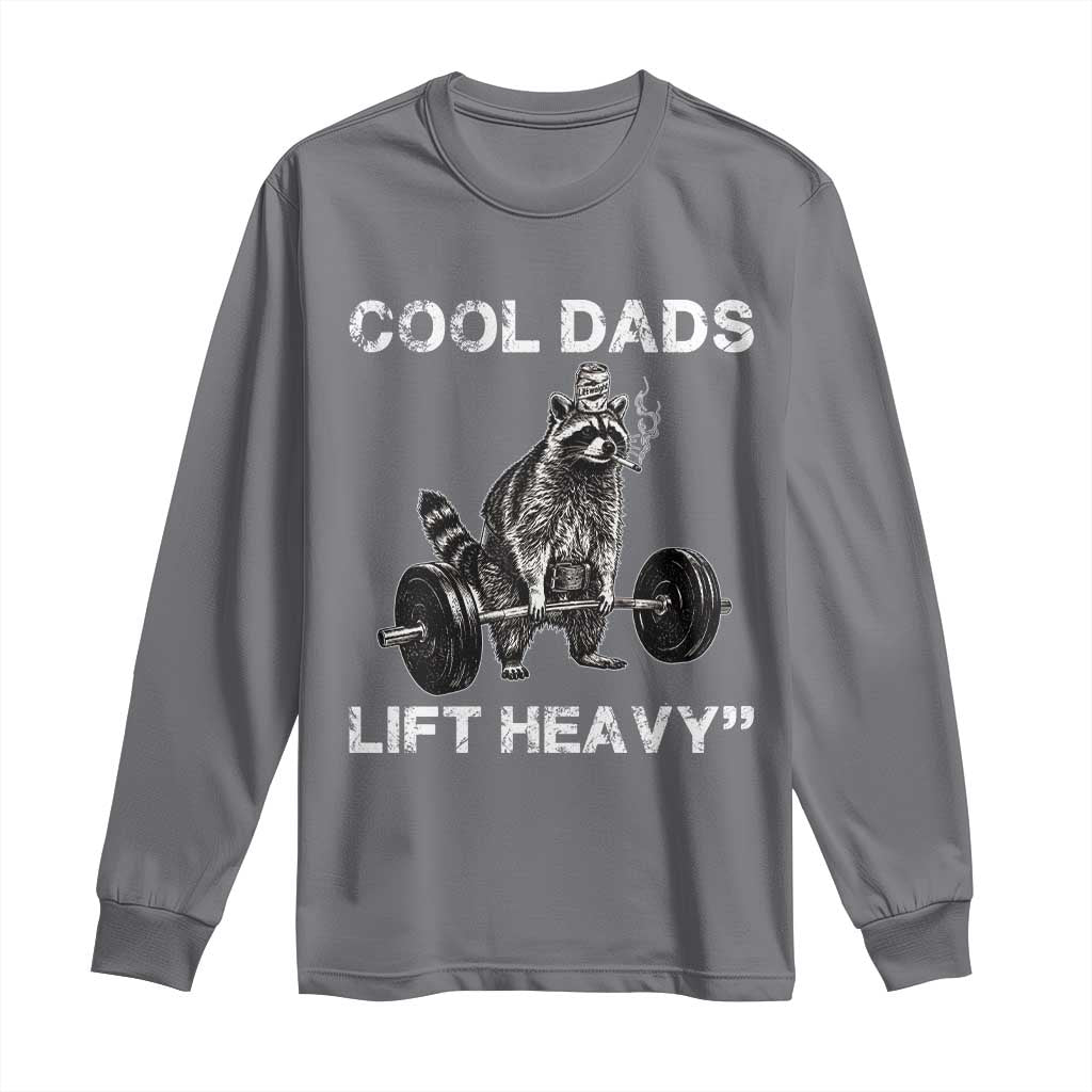 Cool Dads Lift Heavy Long Sleeve Shirt Gym Dad Raccoon