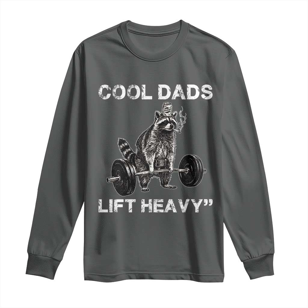 Cool Dads Lift Heavy Long Sleeve Shirt Gym Dad Raccoon