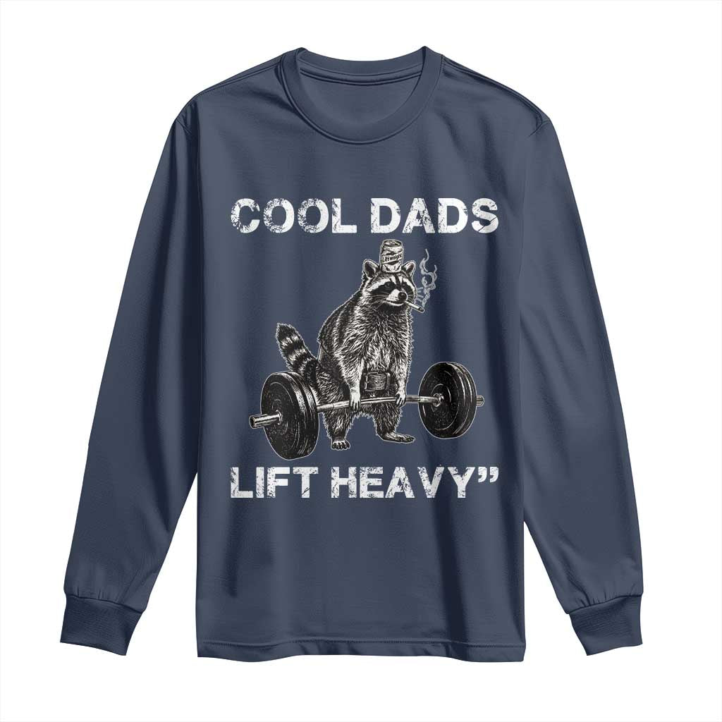 Cool Dads Lift Heavy Long Sleeve Shirt Gym Dad Raccoon