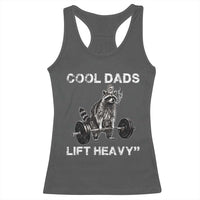 Cool Dads Lift Heavy Racerback Tank Top Gym Dad Raccoon