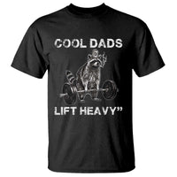 Cool Dads Lift Heavy T Shirt Gym Dad Raccoon