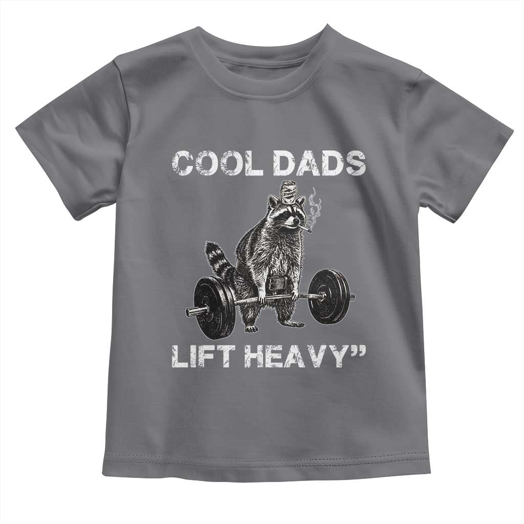 Cool Dads Lift Heavy Toddler T Shirt Gym Dad Raccoon