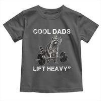 Cool Dads Lift Heavy Toddler T Shirt Gym Dad Raccoon