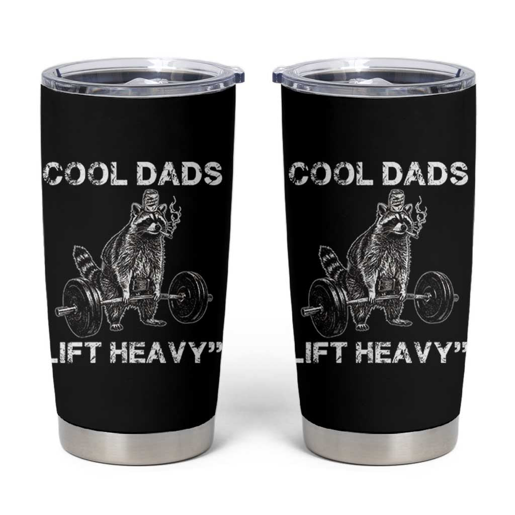 Cool Dads Lift Heavy Tumbler Cup Gym Dad Raccoon
