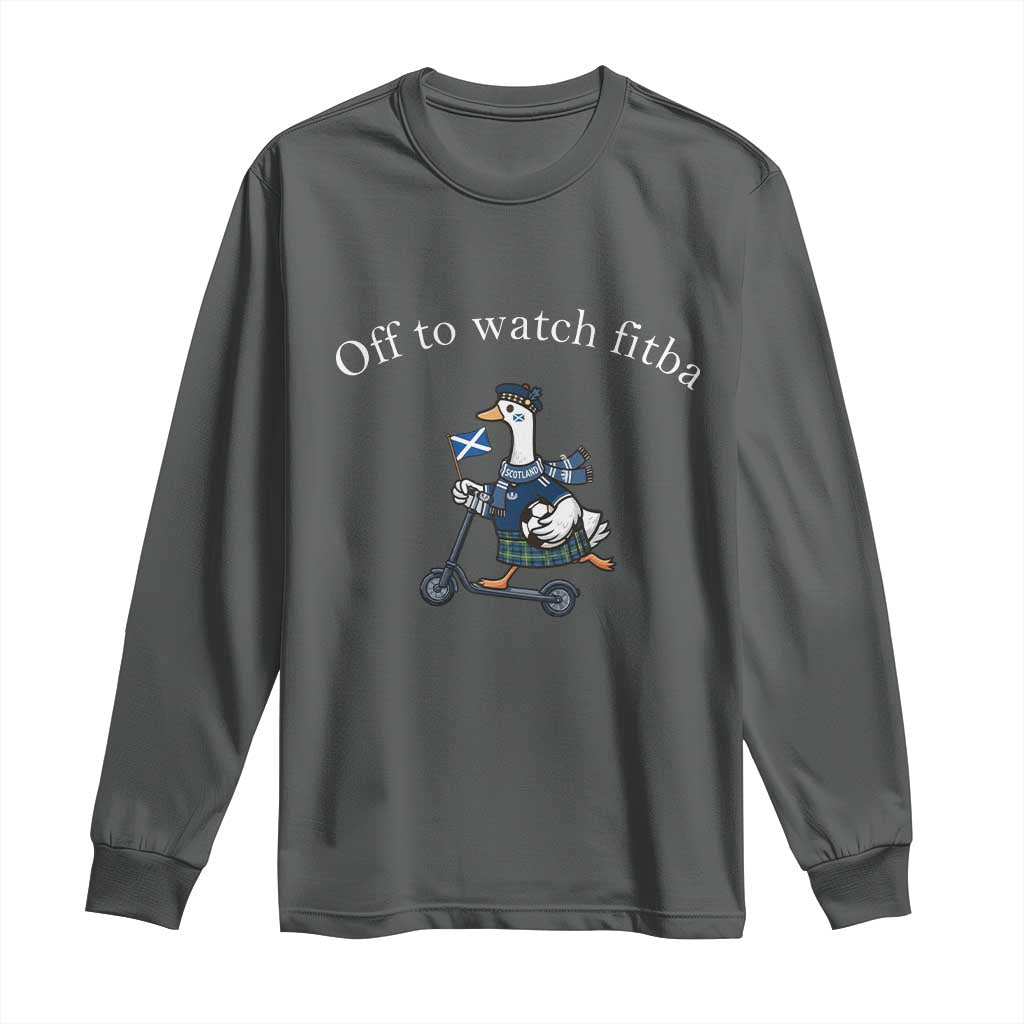 Off To Watch Fitba Long Sleeve Shirt Funny Scottish Goose Riding Scooter Football Fan