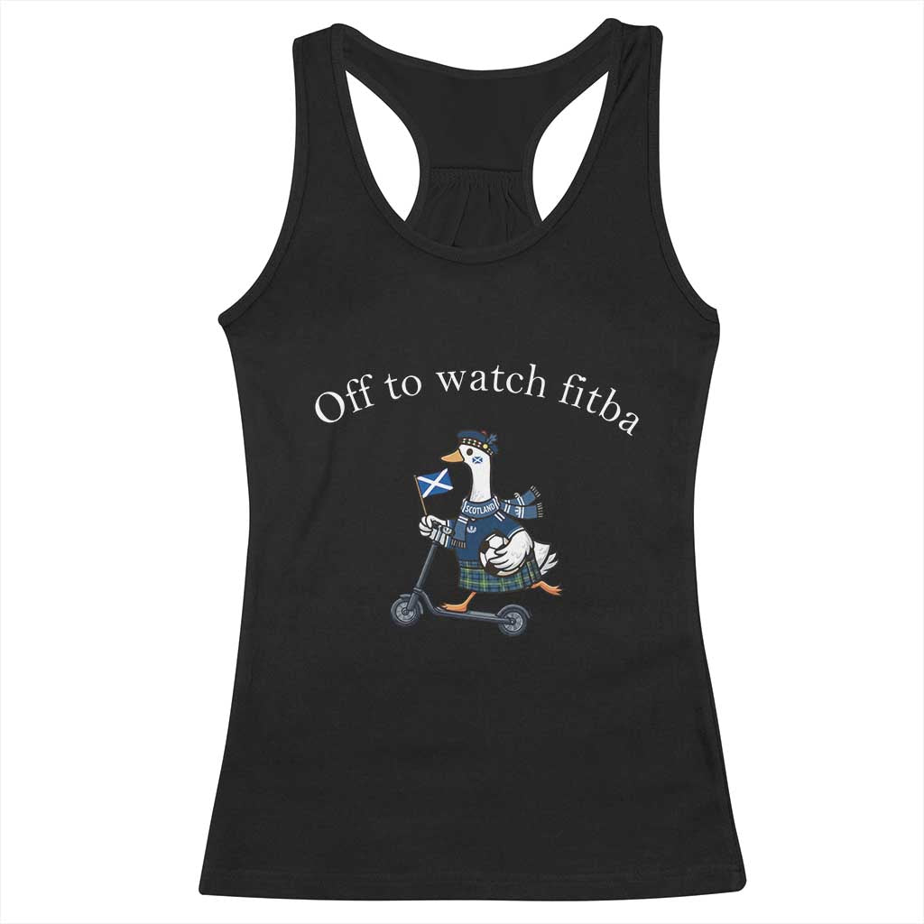 Off To Watch Fitba Racerback Tank Top Funny Scottish Goose Riding Scooter Football Fan
