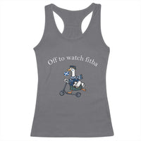 Off To Watch Fitba Racerback Tank Top Funny Scottish Goose Riding Scooter Football Fan