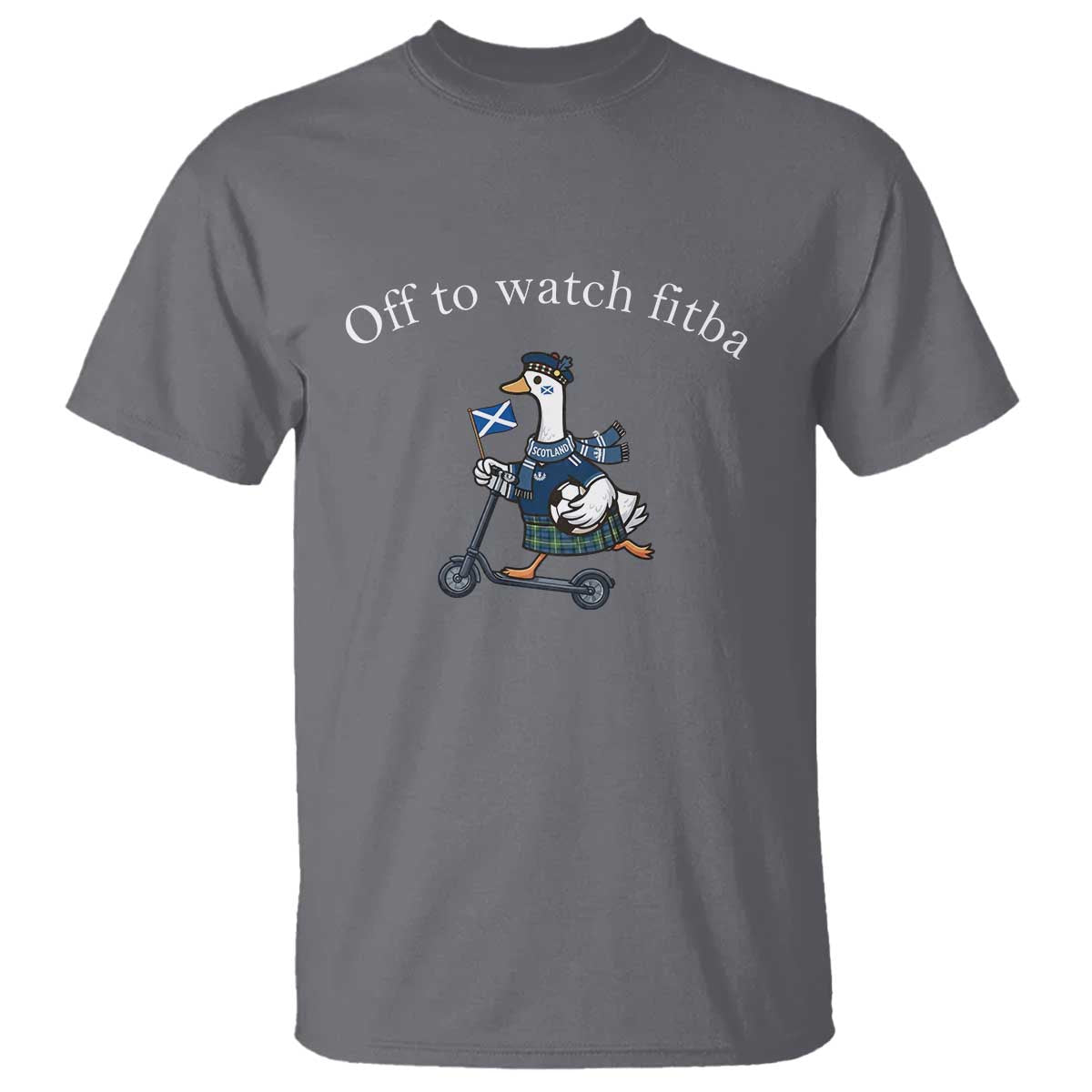 Off To Watch Fitba T Shirt Funny Scottish Goose Riding Scooter Football Fan