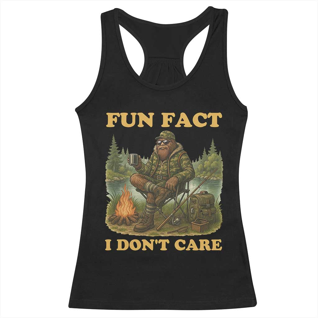 Funny Bigfoot Sarcastic Racerback Tank Top Fun Fact I Don Not Care Sasquatch Camping - Wonder Print Shop