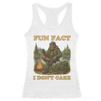 Funny Bigfoot Sarcastic Racerback Tank Top Fun Fact I Don Not Care Sasquatch Camping - Wonder Print Shop