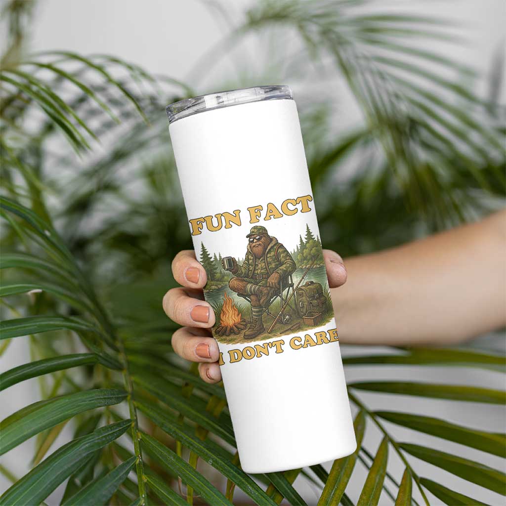 Funny Bigfoot Sarcastic Skinny Tumbler Fun Fact I Don Not Care Sasquatch Camping