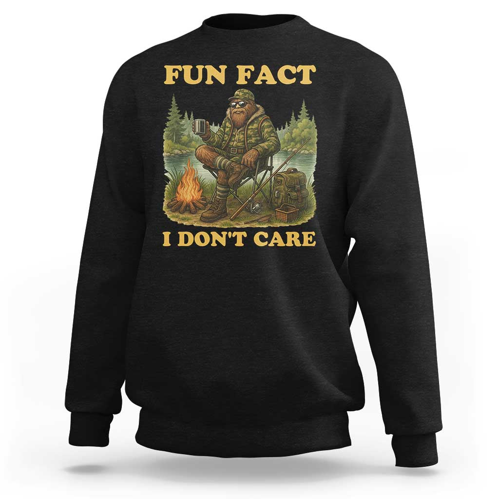 Funny Bigfoot Sarcastic Sweatshirt Fun Fact I Don Not Care Sasquatch Camping - Wonder Print Shop