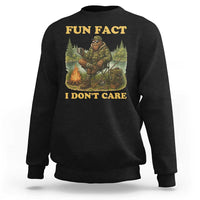 Funny Bigfoot Sarcastic Sweatshirt Fun Fact I Don Not Care Sasquatch Camping - Wonder Print Shop