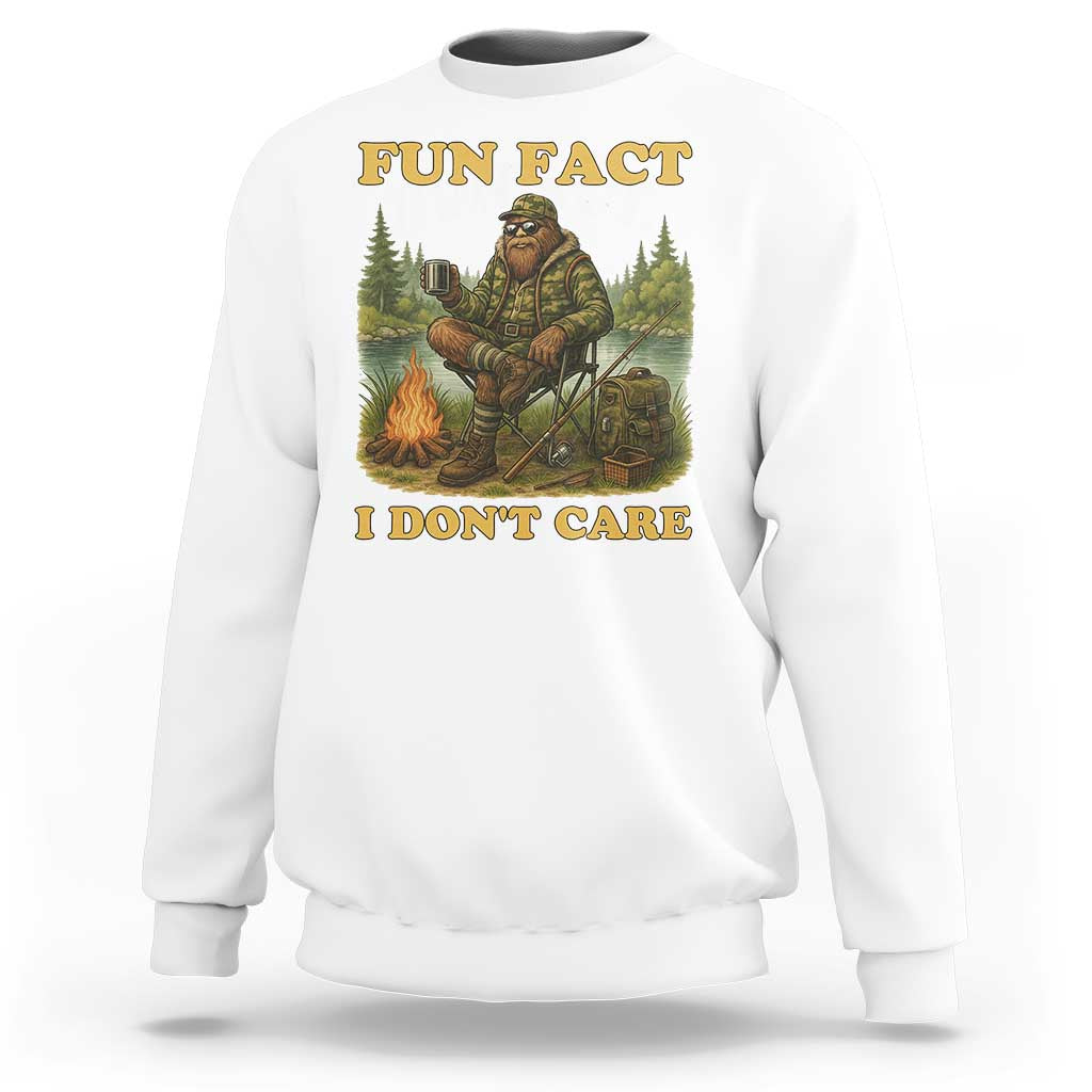 Funny Bigfoot Sarcastic Sweatshirt Fun Fact I Don Not Care Sasquatch Camping - Wonder Print Shop