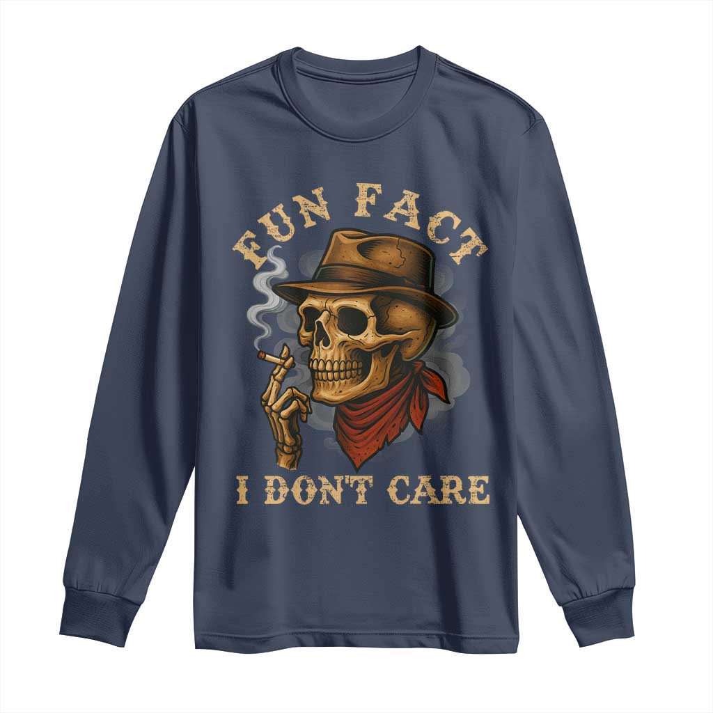 Funny Skull Sarcastic Long Sleeve Shirt Fun Fact I Don Not Care - Wonder Print Shop