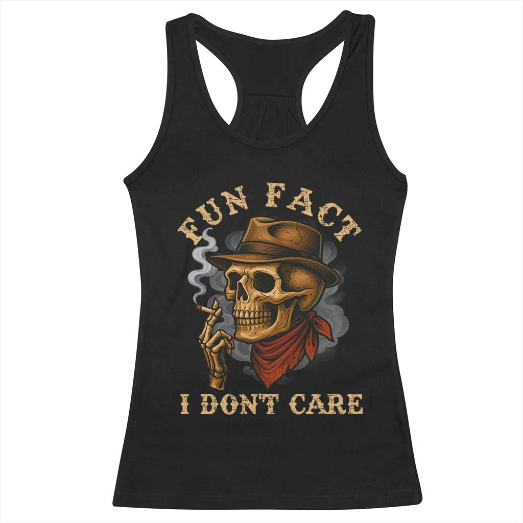 Funny Skull Sarcastic Racerback Tank Top Fun Fact I Don Not Care - Wonder Print Shop