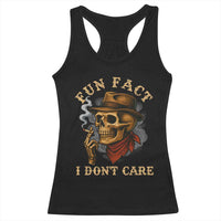 Funny Skull Sarcastic Racerback Tank Top Fun Fact I Don Not Care - Wonder Print Shop