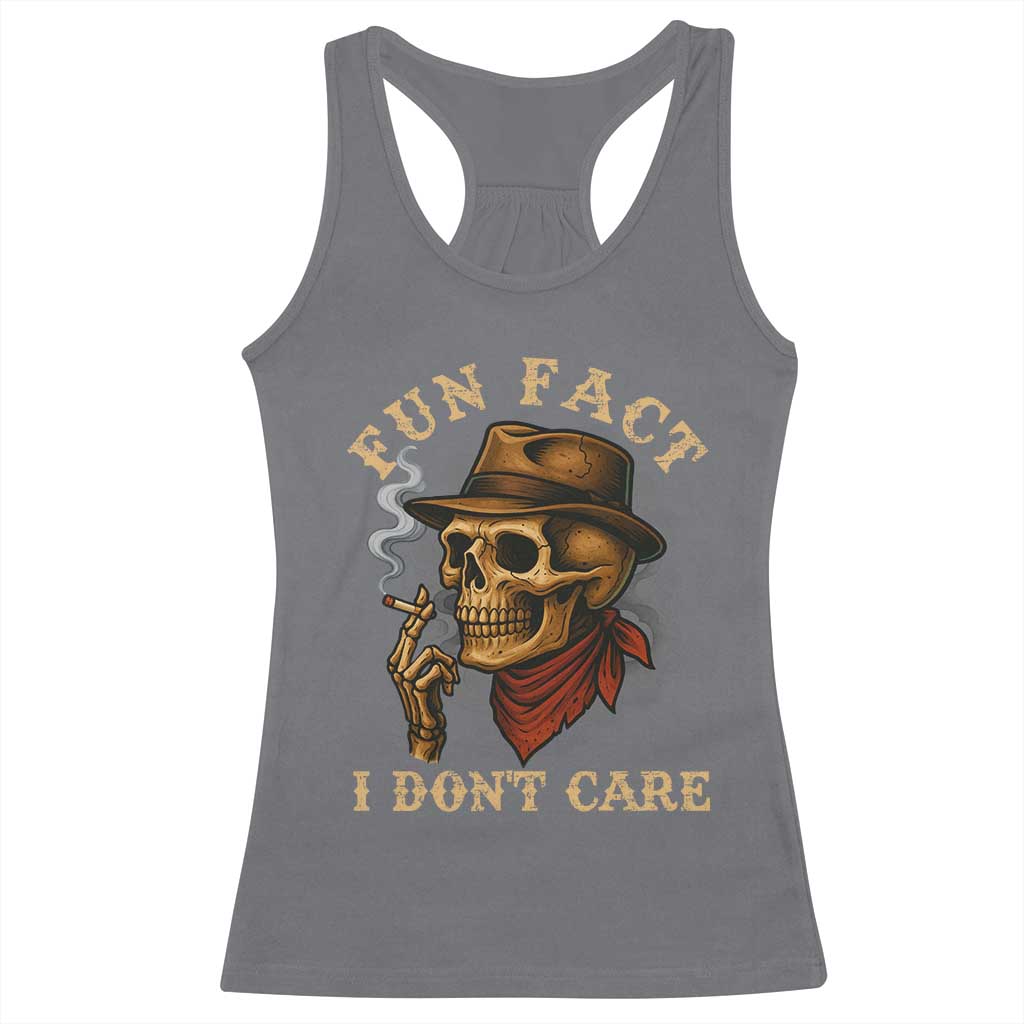 Funny Skull Sarcastic Racerback Tank Top Fun Fact I Don Not Care - Wonder Print Shop
