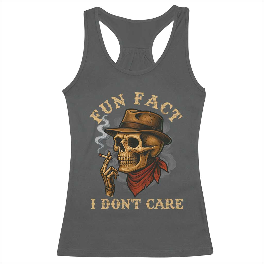 Funny Skull Sarcastic Racerback Tank Top Fun Fact I Don Not Care - Wonder Print Shop