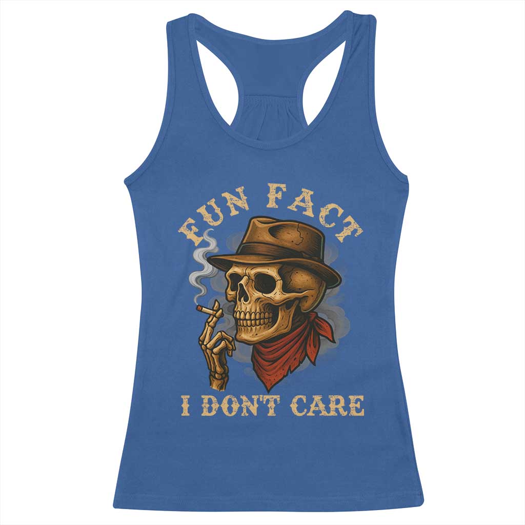 Funny Skull Sarcastic Racerback Tank Top Fun Fact I Don Not Care - Wonder Print Shop