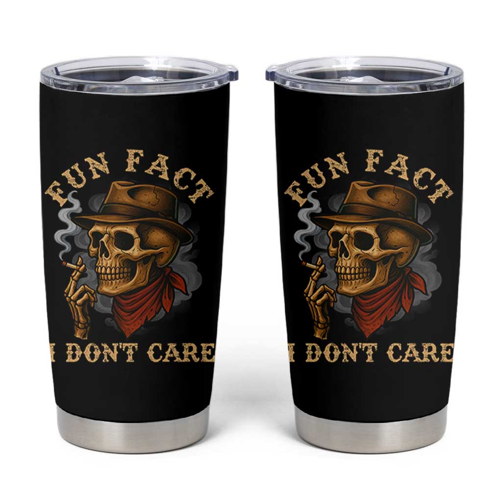 Funny Skull Sarcastic Tumbler Cup Fun Fact I Don Not Care