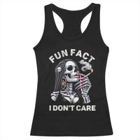 Funny Skeleton Smoking Racerback Tank Top Fun Fact I Don Not Care Sarcastic Women Skull - Wonder Print Shop