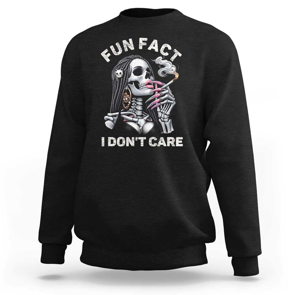 Funny Skeleton Smoking Sweatshirt Fun Fact I Don Not Care Sarcastic Women Skull - Wonder Print Shop