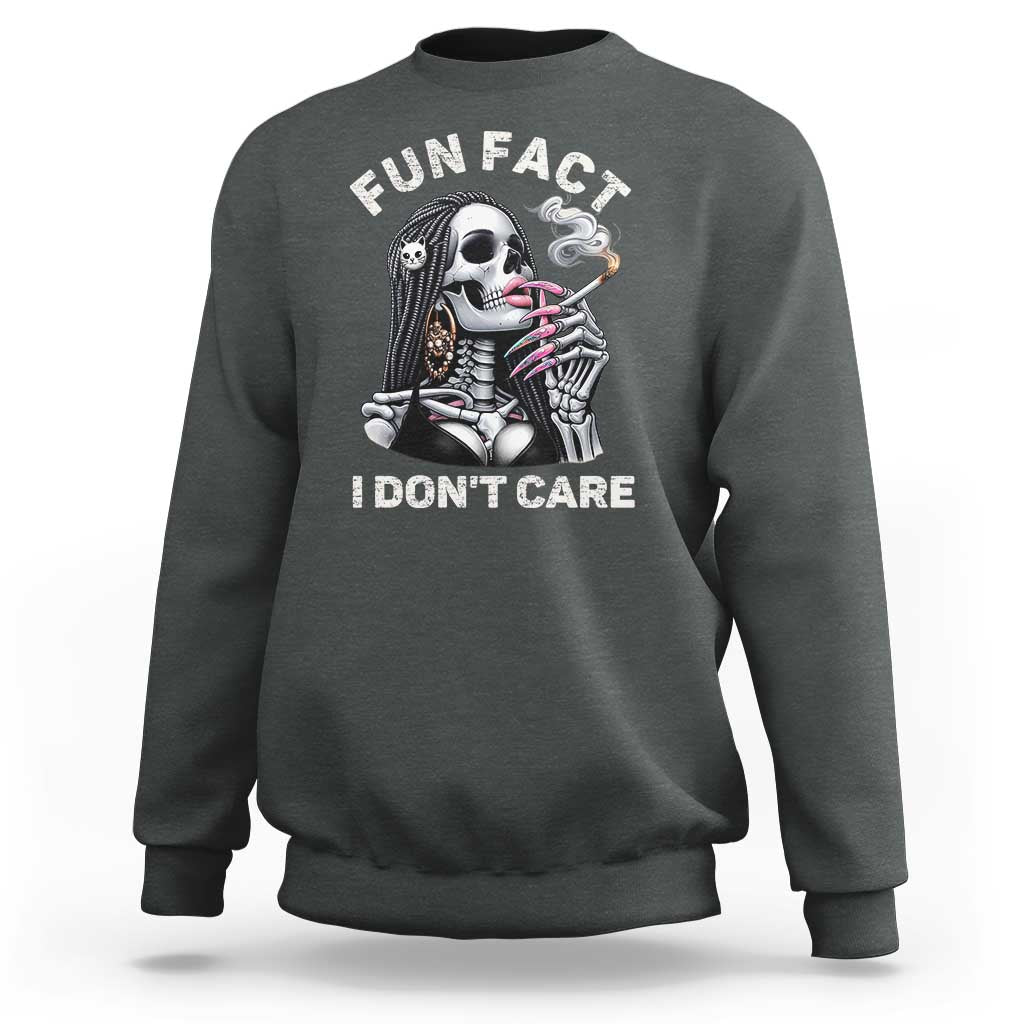 Funny Skeleton Smoking Sweatshirt Fun Fact I Don Not Care Sarcastic Women Skull - Wonder Print Shop