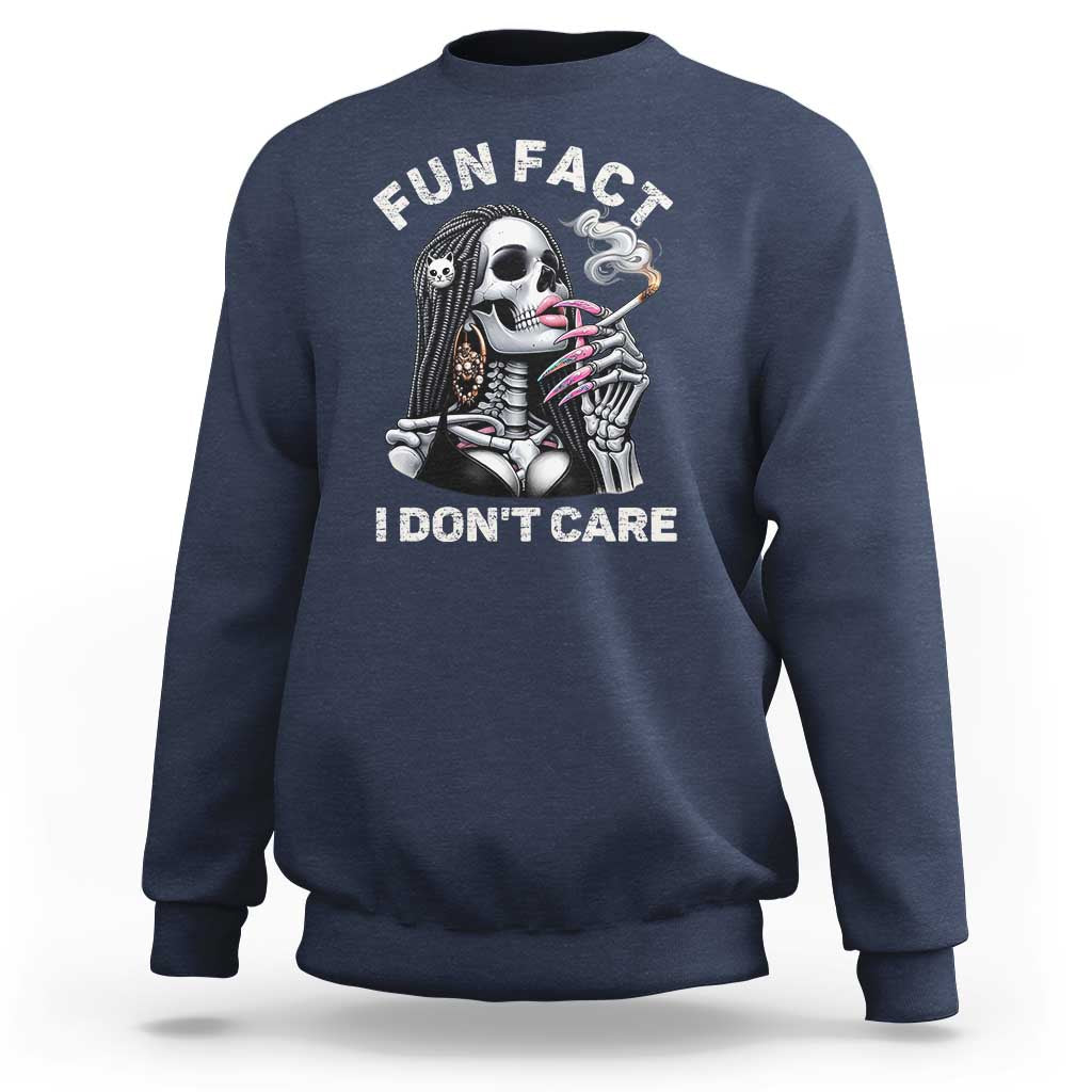 Funny Skeleton Smoking Sweatshirt Fun Fact I Don Not Care Sarcastic Women Skull - Wonder Print Shop