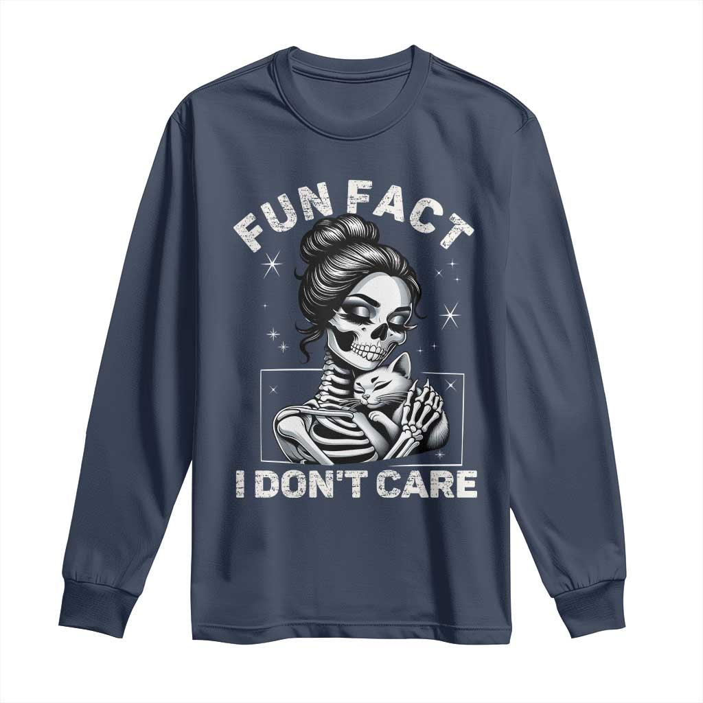 Funny Skeleton Sarcastic Long Sleeve Shirt Fun Fact I Don Not Care Cat Lover - Wonder Print Shop