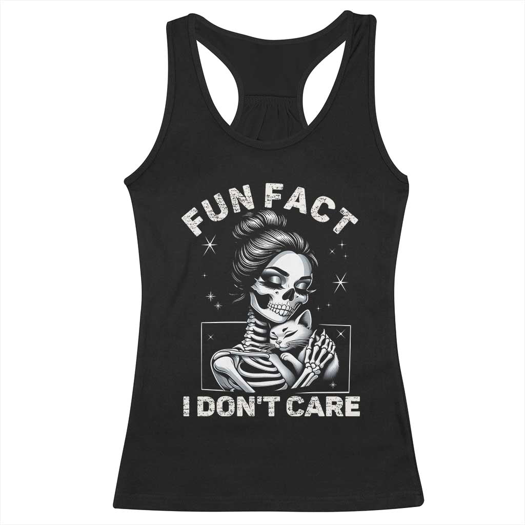 Funny Skeleton Sarcastic Racerback Tank Top Fun Fact I Don Not Care Cat Lover - Wonder Print Shop