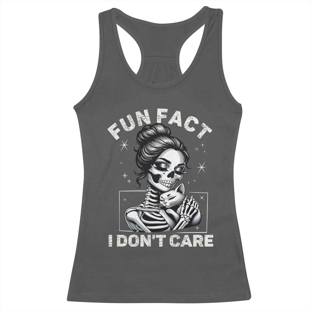 Funny Skeleton Sarcastic Racerback Tank Top Fun Fact I Don Not Care Cat Lover - Wonder Print Shop