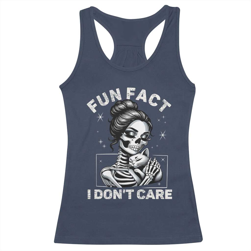Funny Skeleton Sarcastic Racerback Tank Top Fun Fact I Don Not Care Cat Lover - Wonder Print Shop