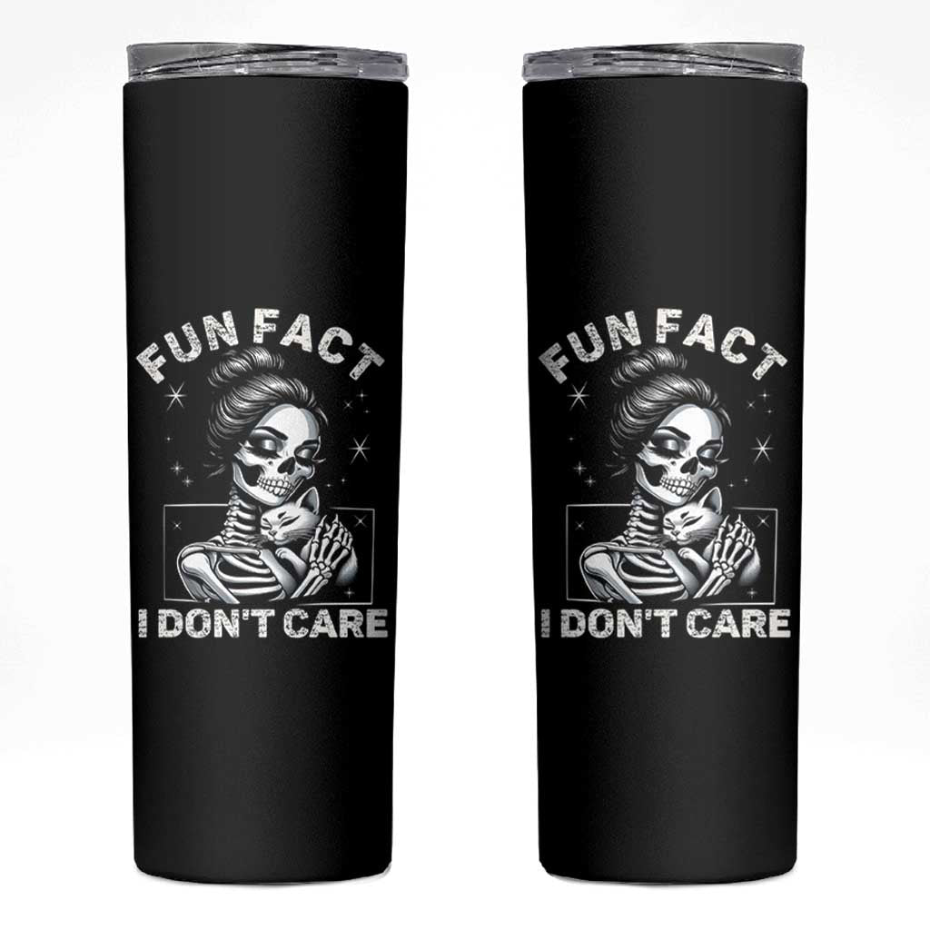 Funny Skeleton Sarcastic Skinny Tumbler Fun Fact I Don Not Care Cat Lover