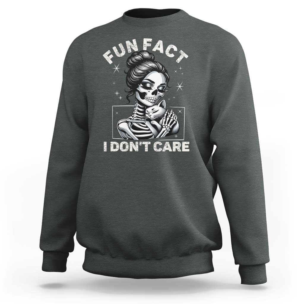 Funny Skeleton Sarcastic Sweatshirt Fun Fact I Don Not Care Cat Lover - Wonder Print Shop