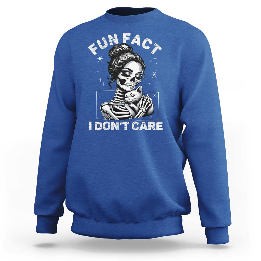 Funny Skeleton Sarcastic Sweatshirt Fun Fact I Don Not Care Cat Lover - Wonder Print Shop