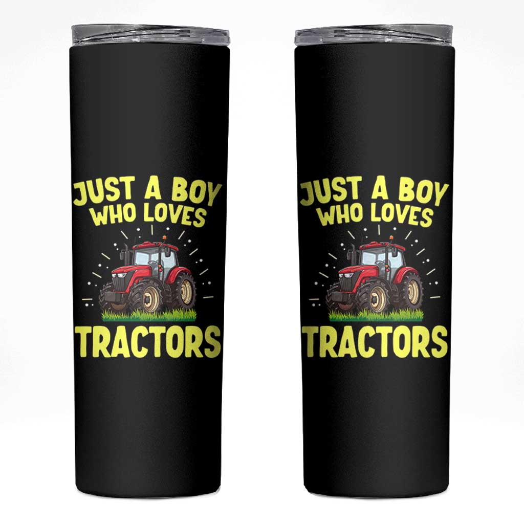 Funny Farming Tractor Skinny Tumbler Just A Boy Who Loves Tractors