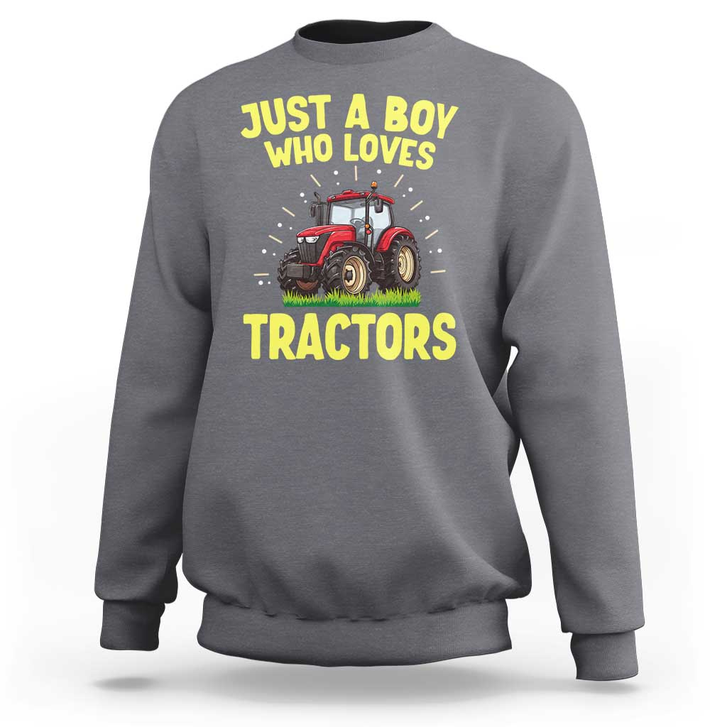 Funny Farming Tractor Sweatshirt Just A Boy Who Loves Tractors - Wonder Print Shop
